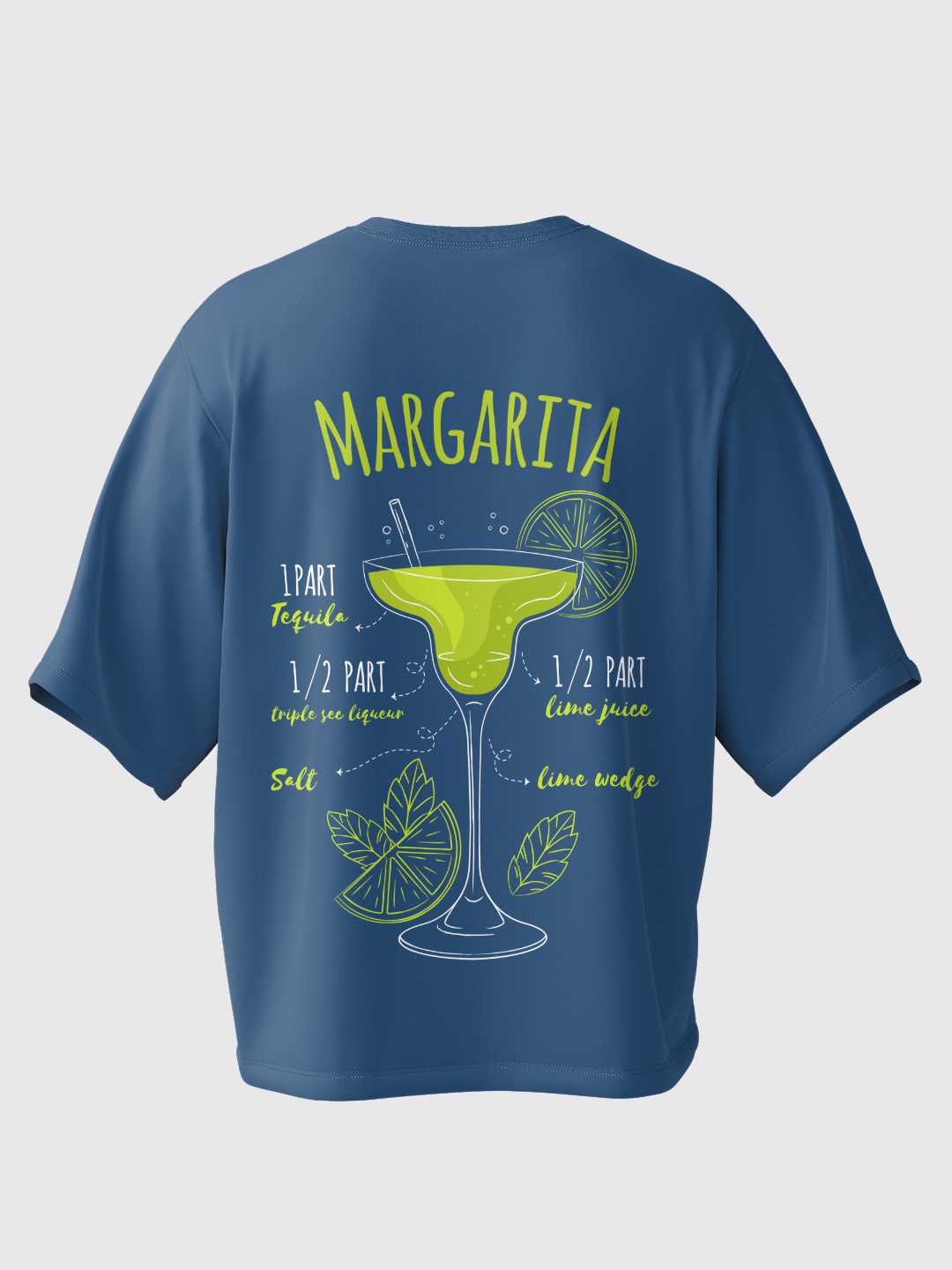 I Need A Huge Margarita Oversized Tee