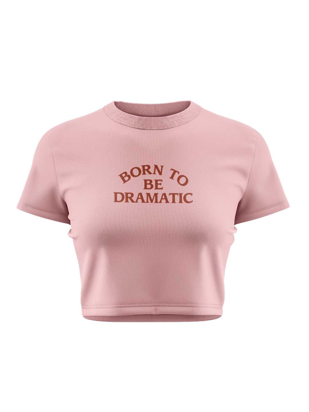 Born To Be Dramatic Graphic Baby Tee