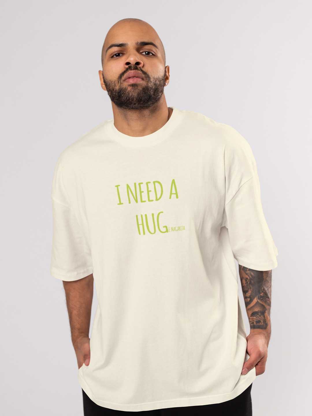 I Need A Huge Margarita Oversized Tee