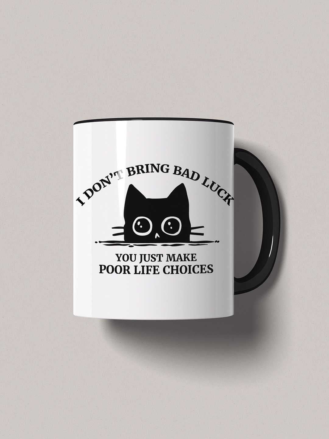 U MAKE POOR LIFE CHOICES Graphic Printed Ceramic Mug