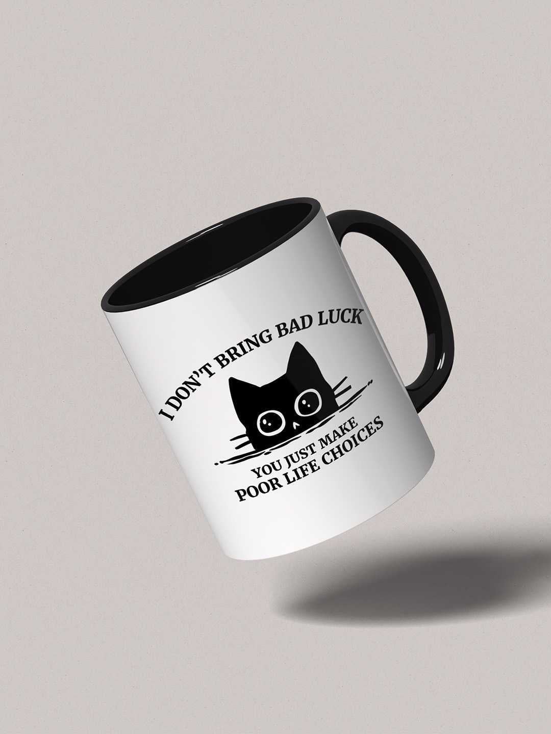 U MAKE POOR LIFE CHOICES Graphic Printed Ceramic Mug