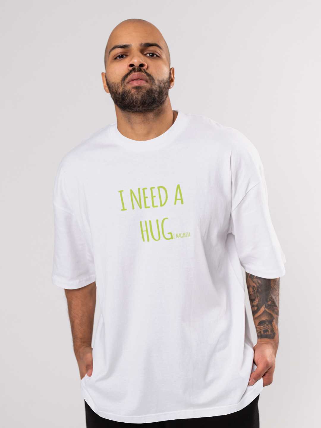 I Need A Huge Margarita Oversized Tee