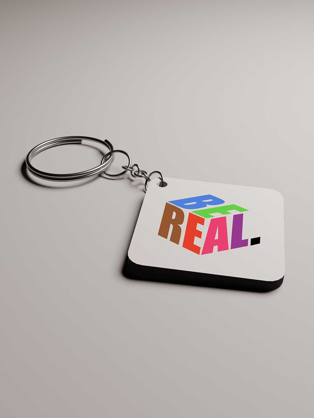 Be Real Graphic Keychain