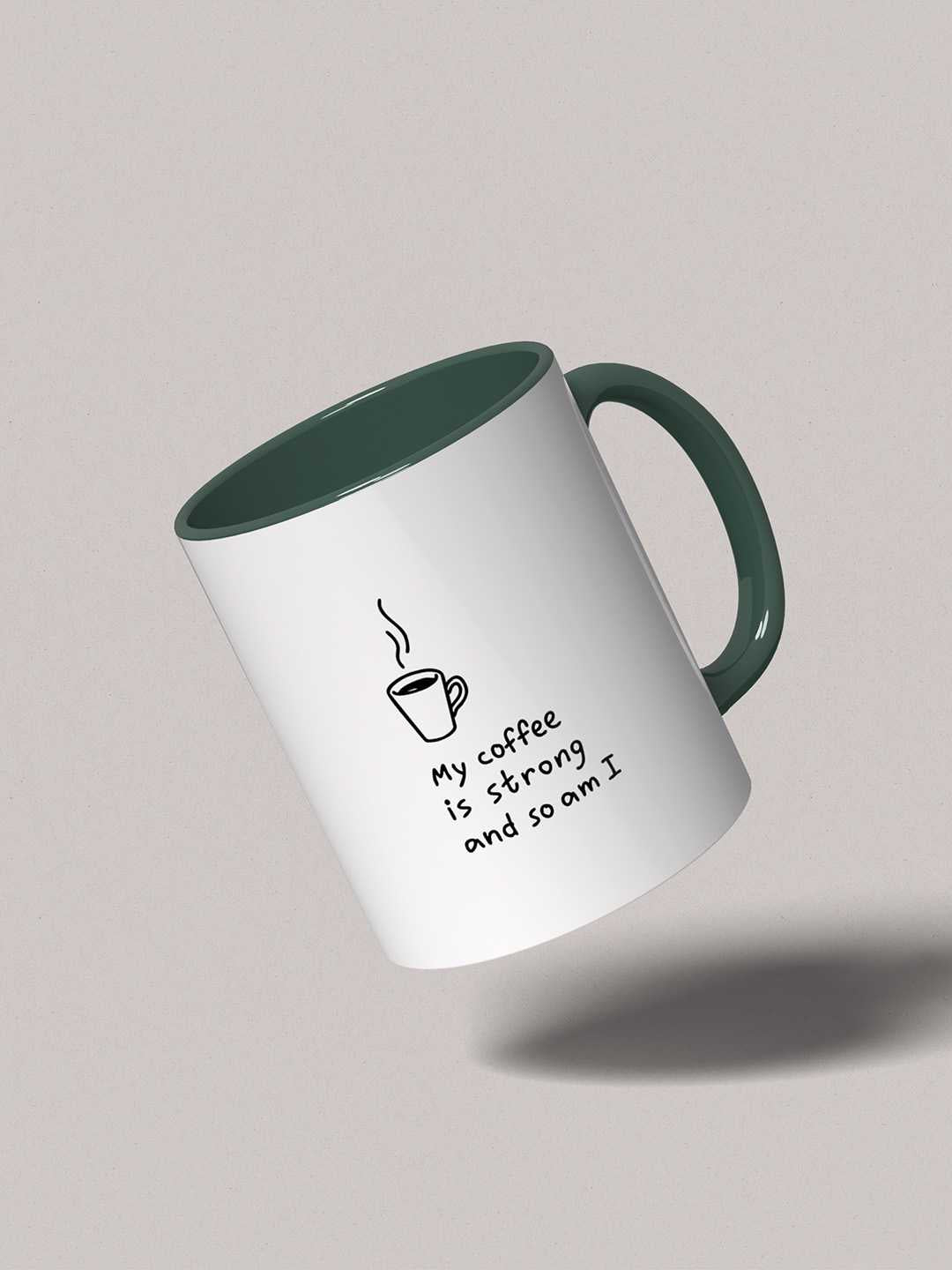 MY COFFEE IS STRONG Graphic Printed Ceramic Mug