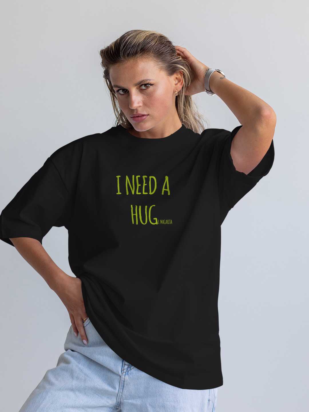 I Need A Huge Margarita Oversized Tee