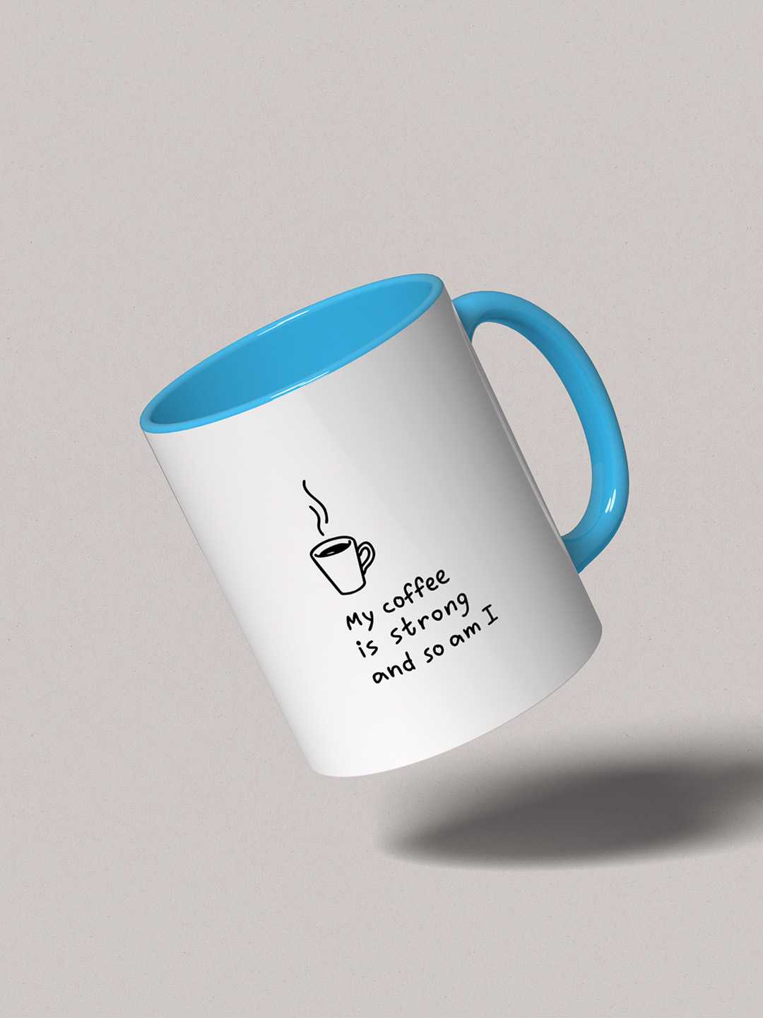 MY COFFEE IS STRONG Graphic Printed Ceramic Mug