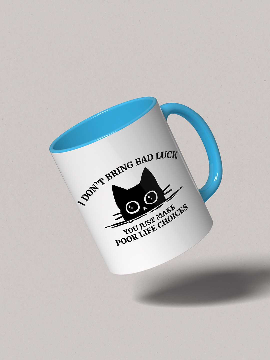 U MAKE POOR LIFE CHOICES Graphic Printed Ceramic Mug