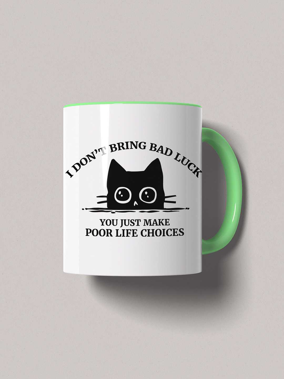 U MAKE POOR LIFE CHOICES Graphic Printed Ceramic Mug