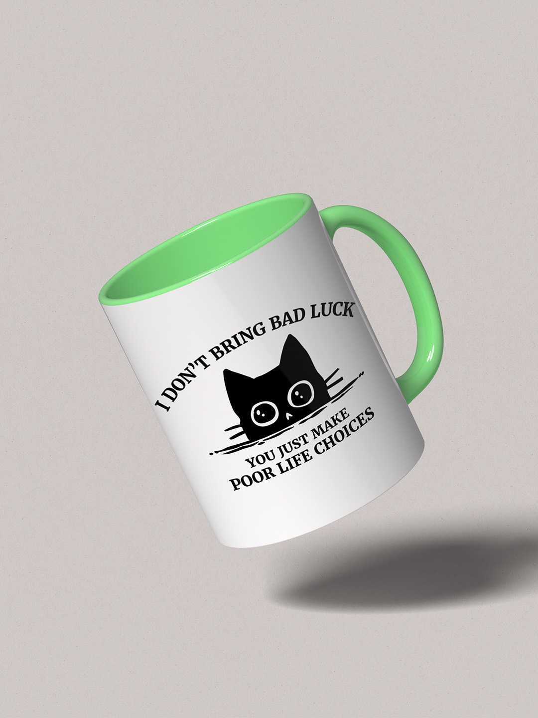 U MAKE POOR LIFE CHOICES Graphic Printed Ceramic Mug