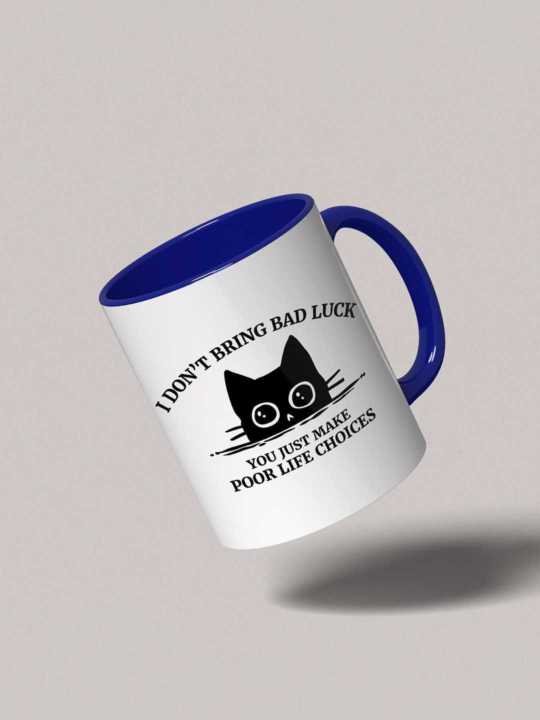 U MAKE POOR LIFE CHOICES Graphic Printed Ceramic Mug