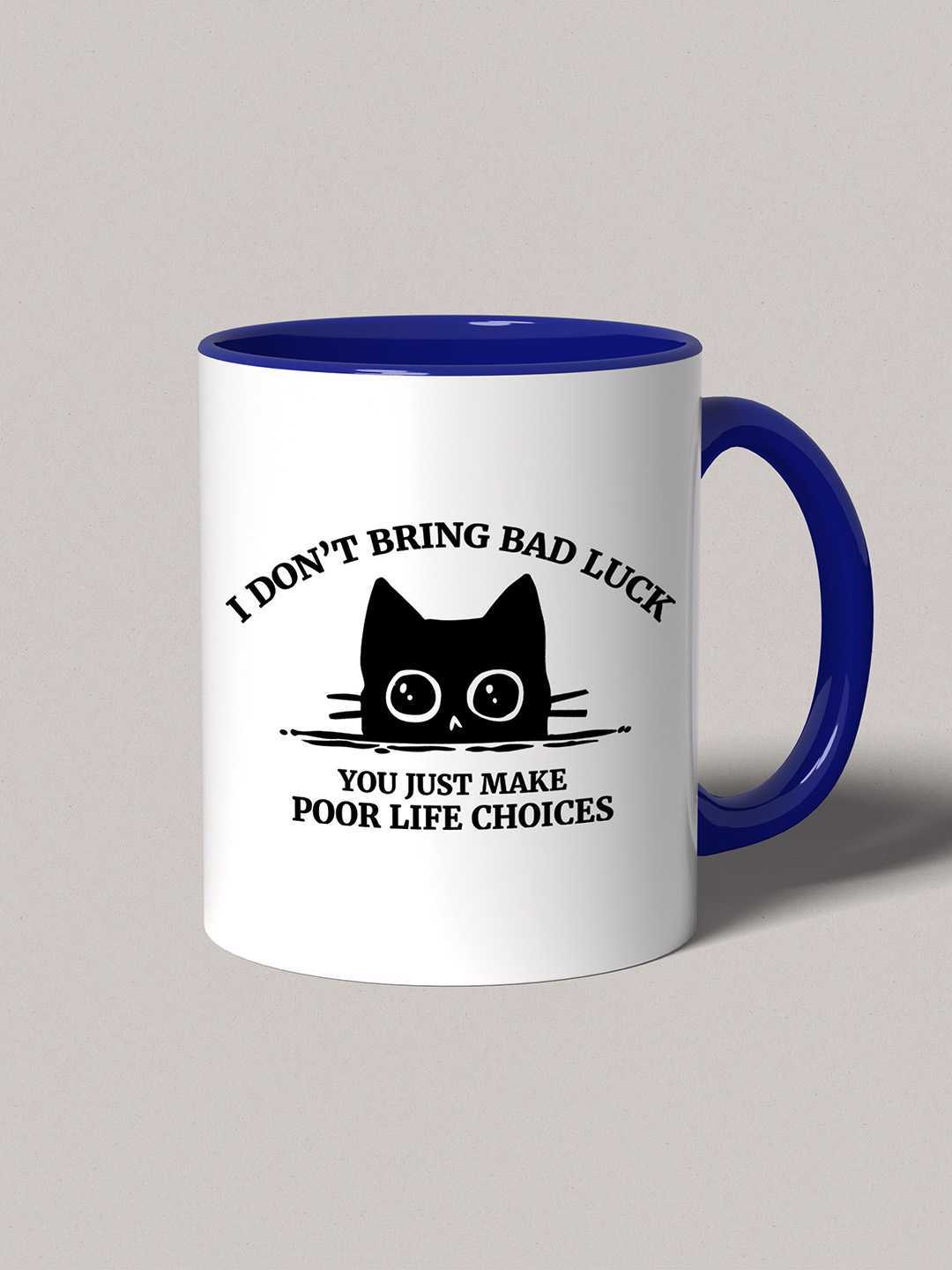 U MAKE POOR LIFE CHOICES Graphic Printed Ceramic Mug