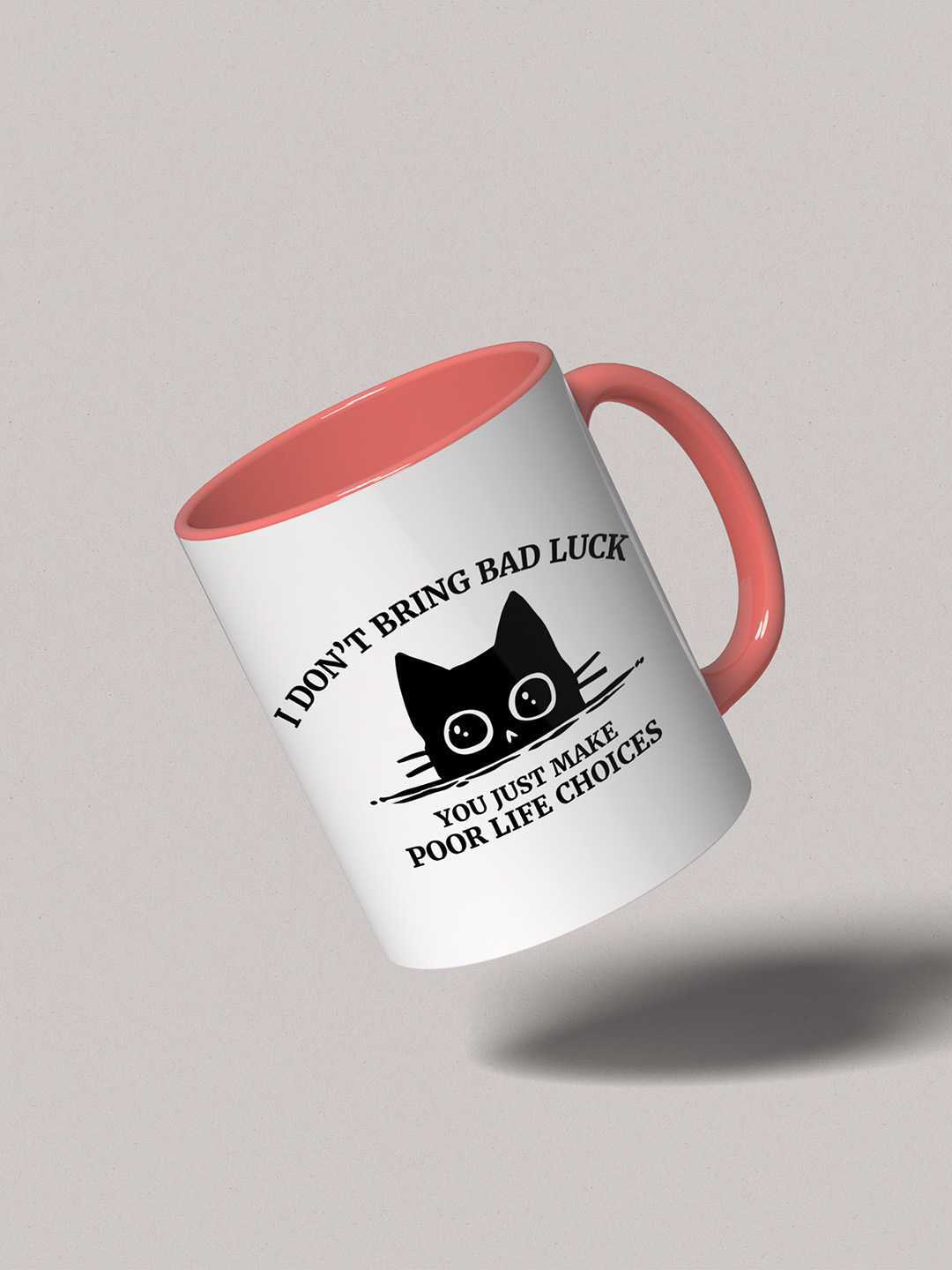 U MAKE POOR LIFE CHOICES Graphic Printed Ceramic Mug