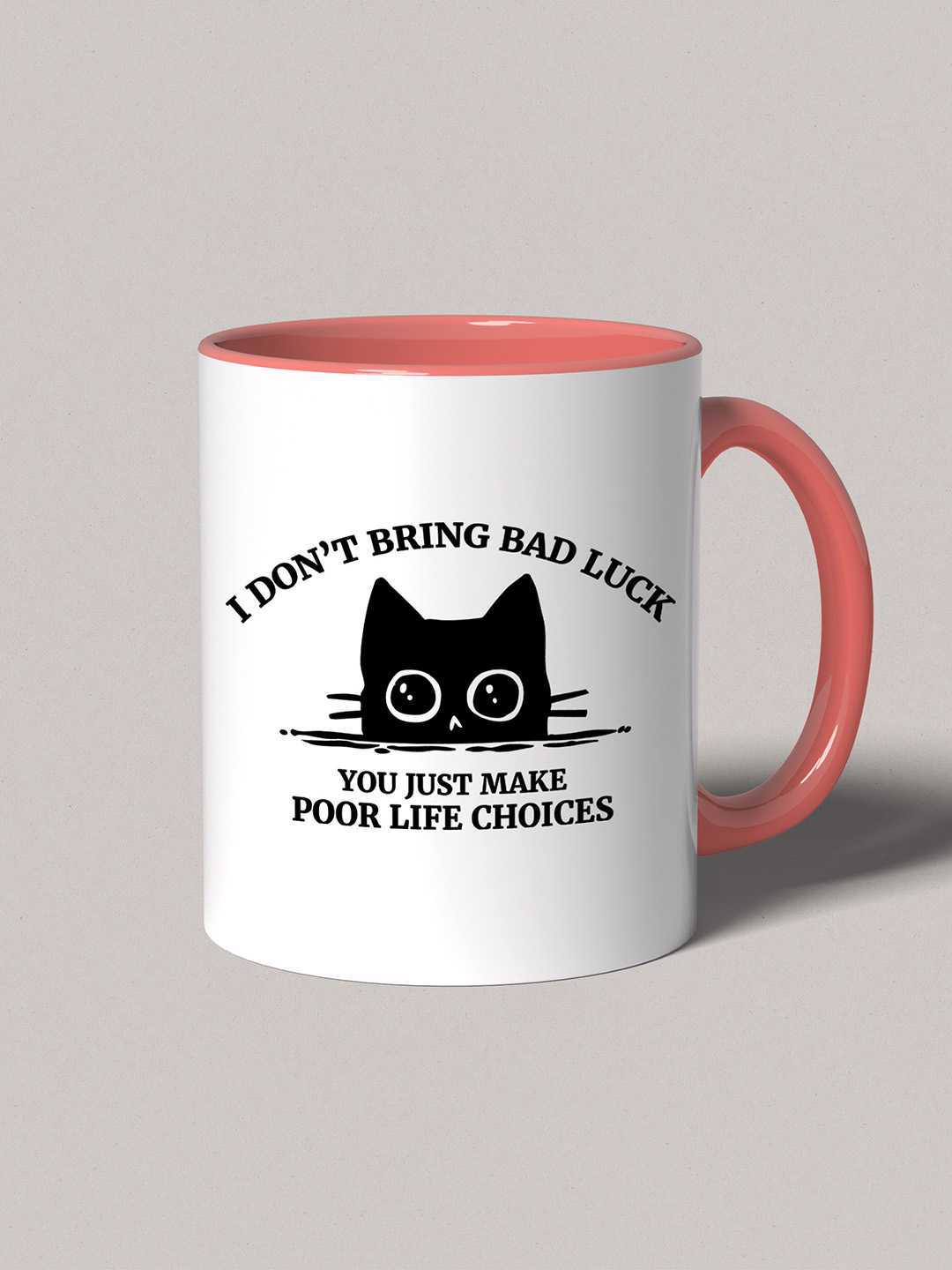 U MAKE POOR LIFE CHOICES Graphic Printed Ceramic Mug