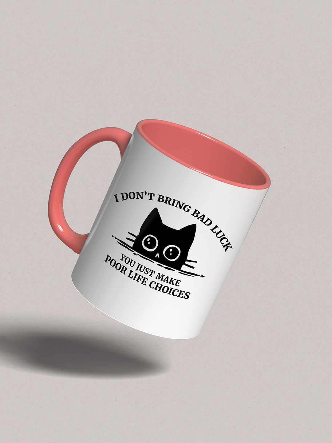 U MAKE POOR LIFE CHOICES Graphic Printed Ceramic Mug