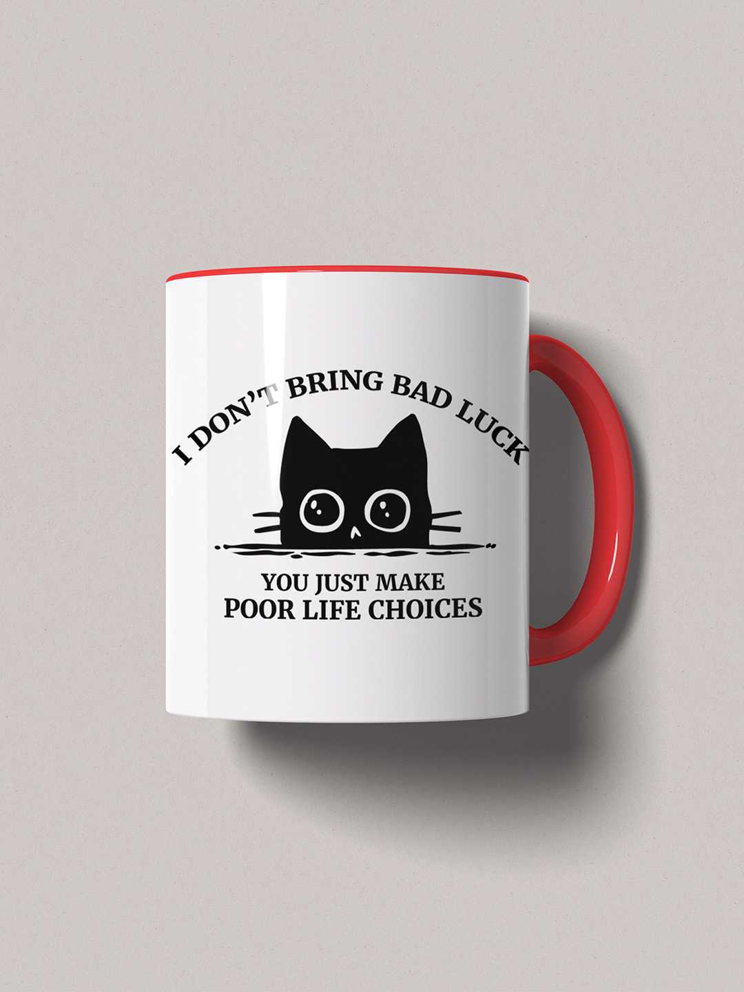 U MAKE POOR LIFE CHOICES Graphic Printed Ceramic Mug